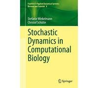 Stochastic Dynamics in Computational Biology