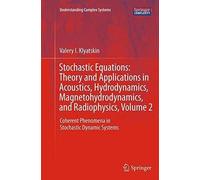 Stochastic Equations: Theory And Applications In Acoustics, Hydrodynamics, Magnetohydrodynamics, And Radiophysics, Volume 2
