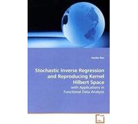 Stochastic Inverse Regression And Reproducing Kernel Hilbert Space: With Applications In Functional Data Analysis