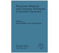 Stochastic Methods And Computer Techniques In Quantum Dynamics