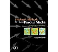 Stochastic Methods for Flow in Porous Media Dongxiao Zhang (Auteur)