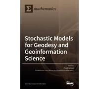 Stochastic Models For Geodesy And Geoinformation Science