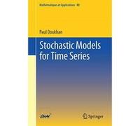 Stochastic Models for Time Series (Mathematiques et Applications) - [Version Originale] Inconnu (Auteur)