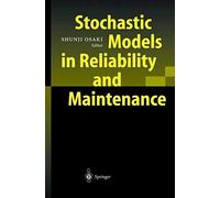 Stochastic Models In Reliability And Maintenance