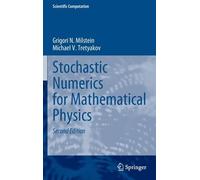 Stochastic Numerics For Mathematical Physics