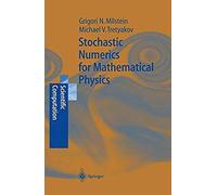 Stochastic Numerics For Mathematical Physics