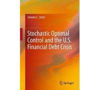 Stochastic Optimal Control And The U.S. Financial Debt Crisis
