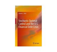 Stochastic Optimal Control And The U.S. Financial Debt Crisis