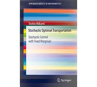 Stochastic Optimal Transportation: Stochastic Control with Fixed Marginals