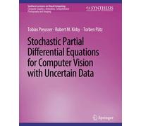 Stochastic Partial Differential Equations For Computer Vision With Uncertain Data