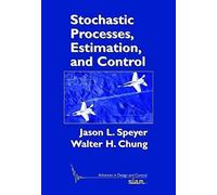 Stochastic Processes, Estimation, And Control