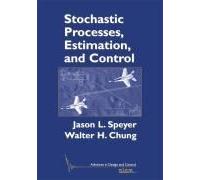 Stochastic Processes, Estimation, And Control