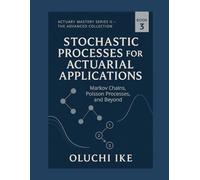 Stochastic Processes for Actuarial Applications: Markov Chains, Poisson Processes, and Beyond