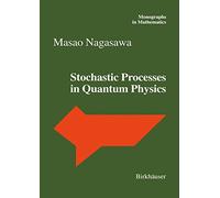 Stochastic Processes in Quantum Physics