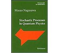 Stochastic Processes In Quantum Physics Monographs In Mathematics