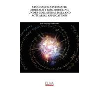 Stochastic Systematic Mortality Risk Modeling Under Collateral Data And Actuarial Applications