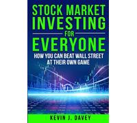 Stock Investing For Everyone: How My Kids Beat Wall Street, And How You Can Too