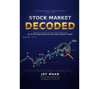 Stock Market Decoded: An A-Z Compendium for the Indian Retail Trader