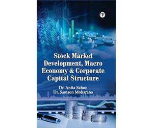 Stock market development, Macro economy & Corporate Capital Structure