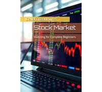 Stock Market: Investing for Complete Beginners