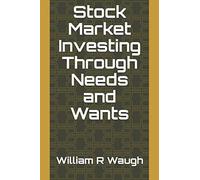 Stock Market Investing Through Needs And Wants