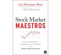 Stock Market Maestros: The Winning Habits, Strategies, and Mindsets of the World's Best Investors