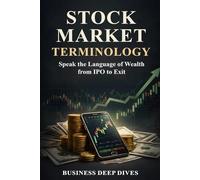 Stock Market Terminology: Speak The Language of Wealth From IPO to Exit