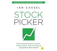 Stock Picker: How to develop the mindset, temperament, and strategy to outperform Wall Street