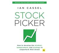 Stock Picker How to develop the mindset, temperament, and strategy to outperform Wall Street - Ian Cassel - Harriman House - ebook (ePub) - Livre
