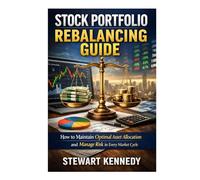 Stock Portfolio Rebalancing Guide: How to Maintain Optimal Asset Allocation and Manage Risk in Every Market Cycle