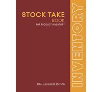 Stock Taking Book: Product Inventory Log for Small Business and Self Employed