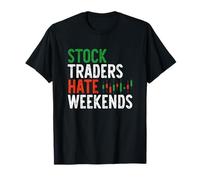Stock Traders détestent les week-ends Stock Trading T-Shirt