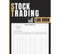 Stock Trading Log Book: Investment Trade Tracker for Recording Dates, Buy Sell Prices, Quantities, Costs and Net Results for Active Traders