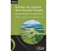 Stocker du carbone dans les sols français Olivier Réchauchère (Auteur), Isabelle Savini (Auteur), Laure Bamière (Auteur), Sylvain Pellerin (Auteur)