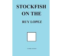 Stockfish on the Ruy Lopez