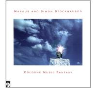 Stockhausen, Markus & Sim - Cologne Music Fantasy [Import]
