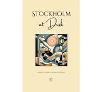 Stockholm At Dusk: Bilingual Stories In Swedish And English