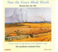 Stockholm Cathedral Choir - Aa.Vv.: Now the Green Blade Riseth