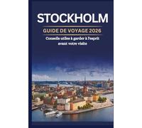 STOCKHOLM GUIDE DE VOYAGE 2026 - Conseils utiles à garder à l'esprit avant votre visite