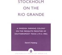 Stockholm on the Rio Grande David E. Vassberg (Auteur)