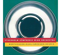 Stockholm Symphonic Wind Orchestra - Stockholm Symphonic Wind Orchestra : Morthenson/Dahl/Gregson/Keuris
