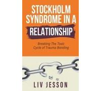 Stockholm Syndrome In A Relationship
