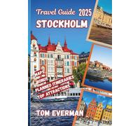 Stockholm Travel Guide 2025 (Full Colour): Your Personal Guide to Stockholm | Hidden Gems, Local Secrets, and Unforgettable Moments in Sweden’s Capital