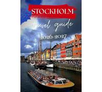 STOCKHOLM TRAVEL GUIDE 2026-2027