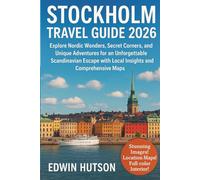 Stockholm Travel Guide 2026: Explore Nordic Wonders, Secret Corners, and Unique Adventures for an Unforgettable Scandinavian Escape with Local Insights and Comprehensive Maps