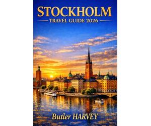 Stockholm Travel Guide 2026: The Complete Local’s Guide to Hidden Gems, Scenic Islands, Budget Travel, Food, Culture, Day Trips, and Unforgettable Nordic Adventures