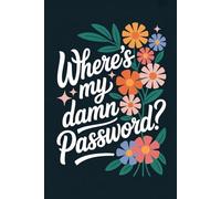 Stocking Stuffer for Wife: Where’s My Damn Password? - Password Book: The Perfect Stocking Stuffer for Women or Men Who Can’t Remember a Single Password!