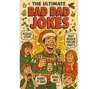 Stocking Stuffers for Men: The Ultimate Bad Dad Jokes - A Laugh-Out-Loud Christmas Gag Gift for Adults Packed with Cringe-Worthy Humor for White Elephant Parties & Holiday Fun