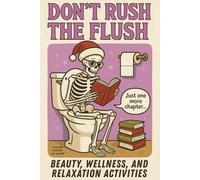 Stocking Stuffers for Women: Don’t Rush the Flush: Beauty, Wellness, and Relaxation Activities