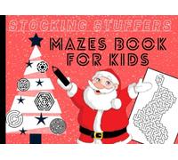 Stocking Stuffers: Mazes Book for Kids: Ages 6-8 8-12 Christmas Themes